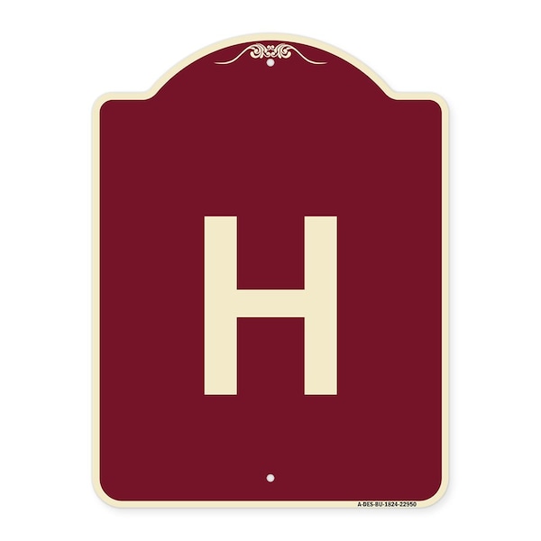 Designer Series Sign W/ Letter H, Burgundy Heavy-Gauge Aluminum Sign, 24" x 18", BU-1824-22950